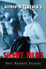 Alfred Hitchcock's Silent Films - Front cover of Marc Raymond Strauss' ''Alfred Hitchcock's Silent Films''.
