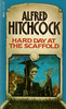 Alfred Hitchcock's a Hard Day at the Scaffold - Front cover of ''Alfred Hitchcock's a Hard Day at the Scaffold''.